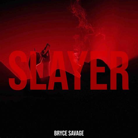 She's in her villain era. . Slayer bryce savage